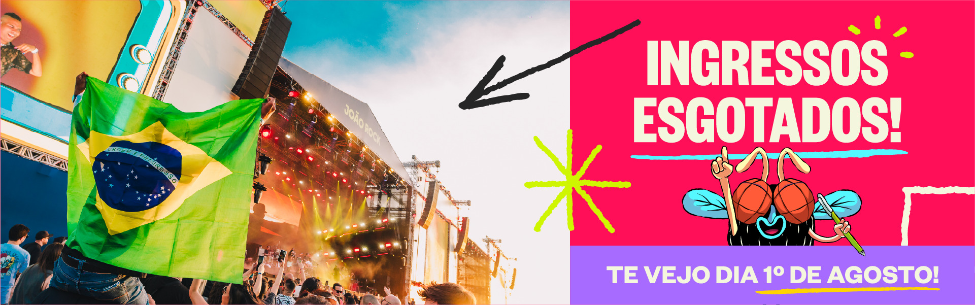 Ingressos Esgotados! Te vejo dia 1º de agosto!